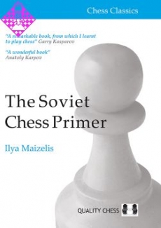 The Soviet Chess Primer - Ilya Maizelis
